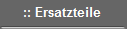 :: Ersatzteile